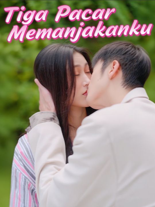 Tiga Pacar Memanjakanku