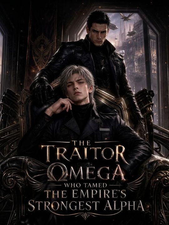 The Traitor Omega Who Tamed the Empire’s Strongest Alpha