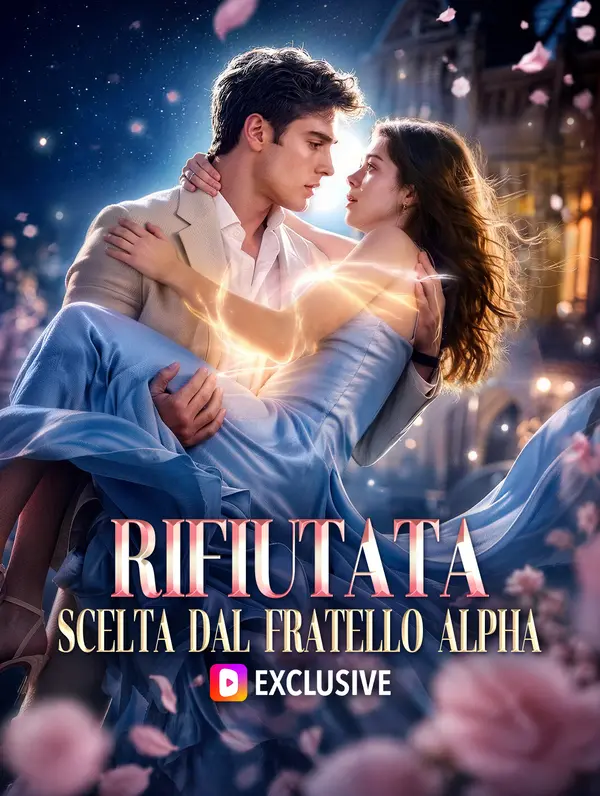 Rifiutata, scelta dal fratello alpha(Doppiato)