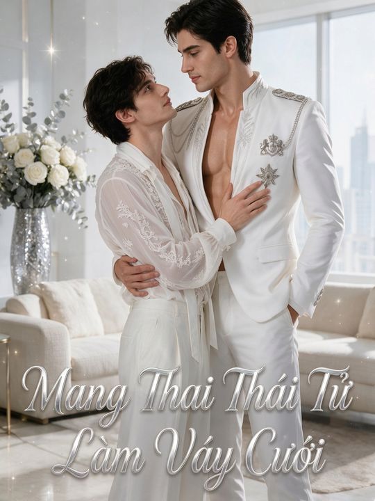 Mang Thai Thái Tử Làm Váy Cưới