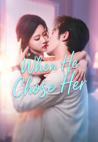 When He Chose Her