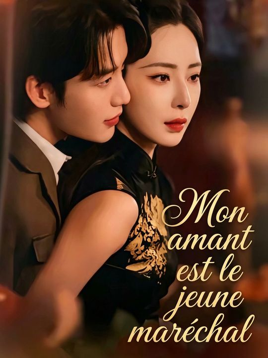 Mon amant est le jeune maréchal