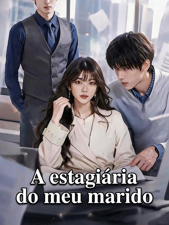 A estagiária do meu marido
