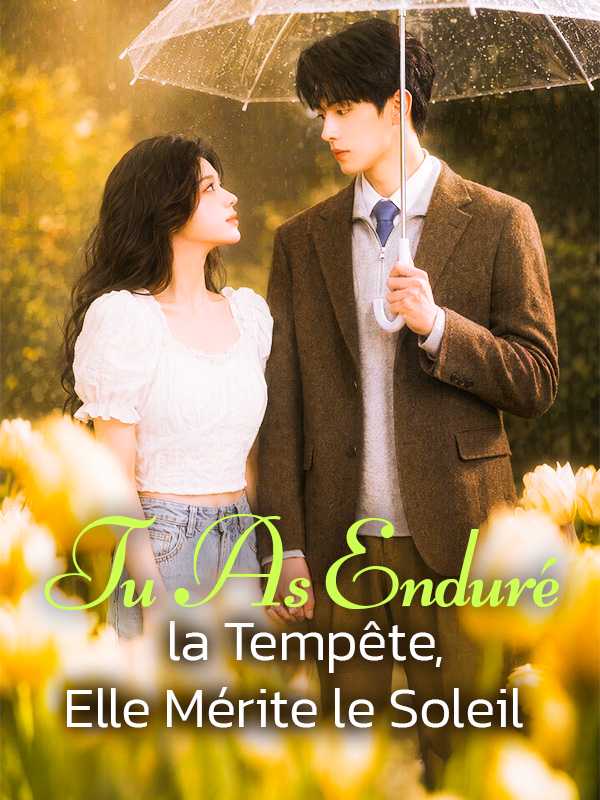 Tu As Enduré la Tempête, Elle Mérite le Soleil