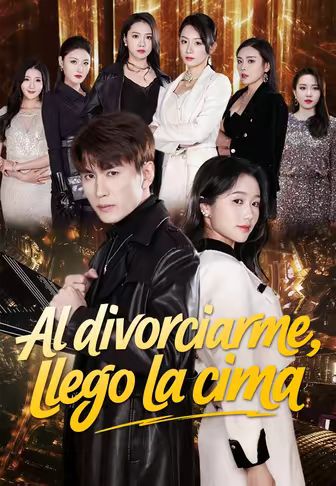 Al divorciarme, llego la cima(Doblado)