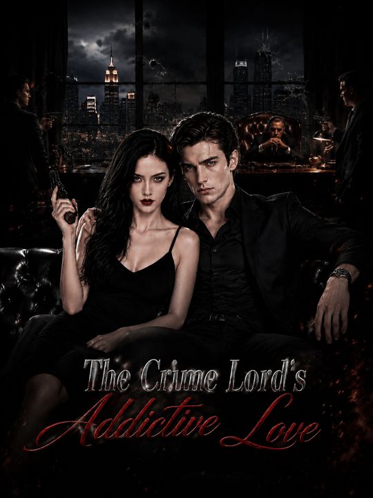 The Crime Lord’s Addictive Love