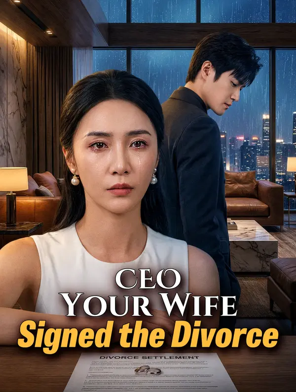 CEO, Your Wife Signed the Divorce(Dubbed)