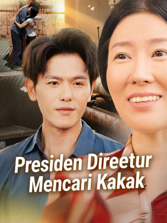 Presiden Direktur Mencari Kakak