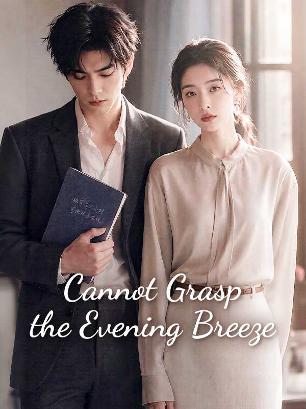 Cannot Grasp the Evening Breeze
