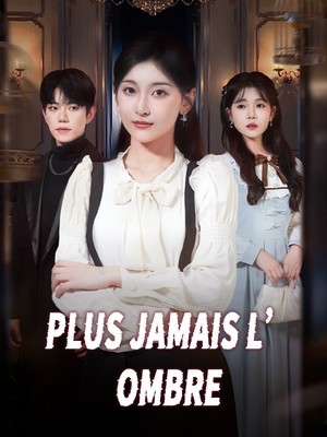 Plus Jamais l’Ombre