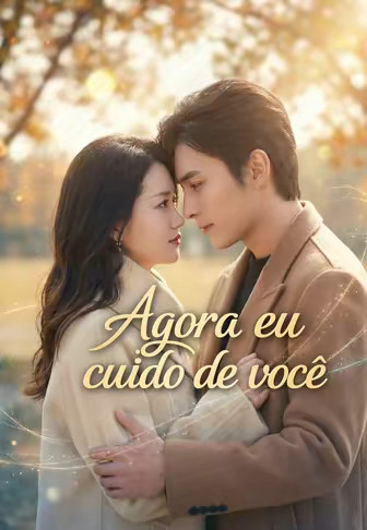 Agora eu cuido de você