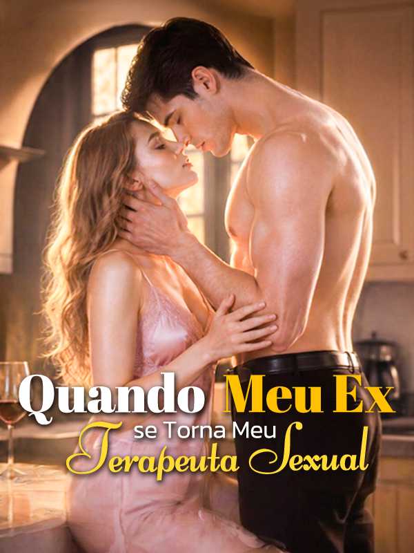Quando Meu Ex se Torna Meu Terapeuta Sexual