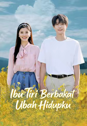 Ibu Tiri Berbakat Ubah Hidupku