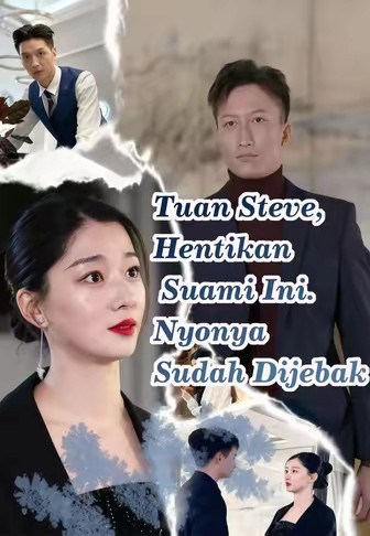 Tuan Steve, Hentikan Suami Ini. Nyonya Sudah Dijebak