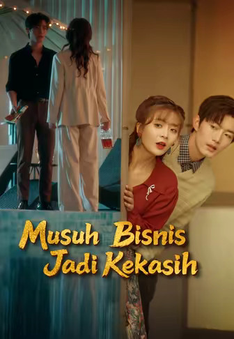 Musuh Bisnis Jadi Kekasih