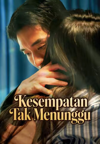 Kesempatan Tak Menunggu