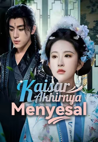 Kaisar Akhirnya Menyesal