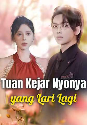 Tuan Kejar Nyonya yang Lari Lagi