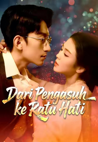 Dari Pengasuh ke Ratu Hati