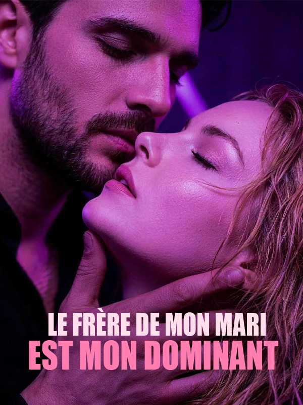 Le Frère de mon Mari est mon Dominant