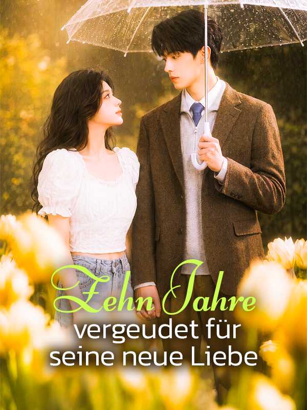 Zehn Jahre vergeudet für seine neue Liebe