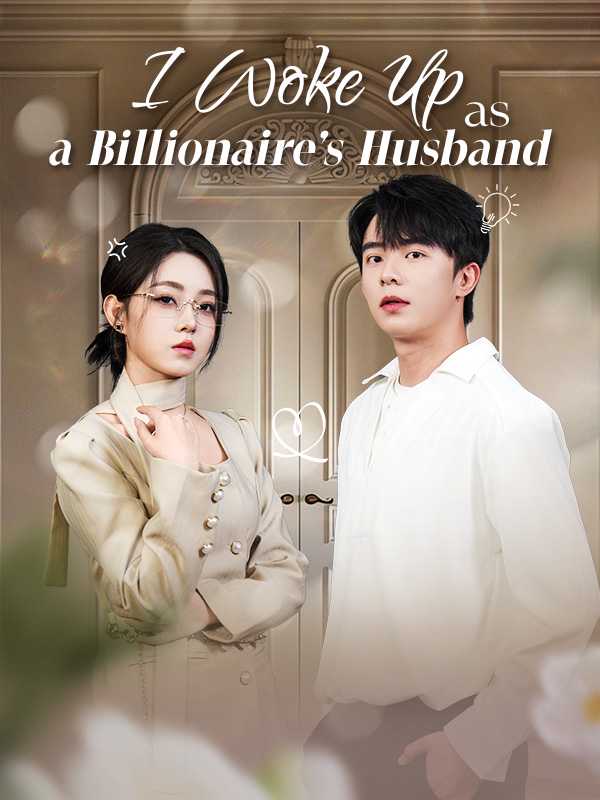 (DUBBED) I Woke Up as a Billionaire's Husband