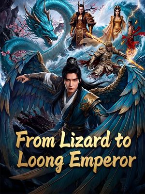 From Lizard to Loong Emperor