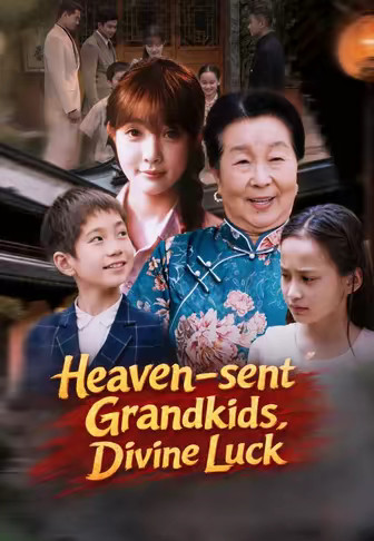Heaven-sent Grandkids, Divine Luck