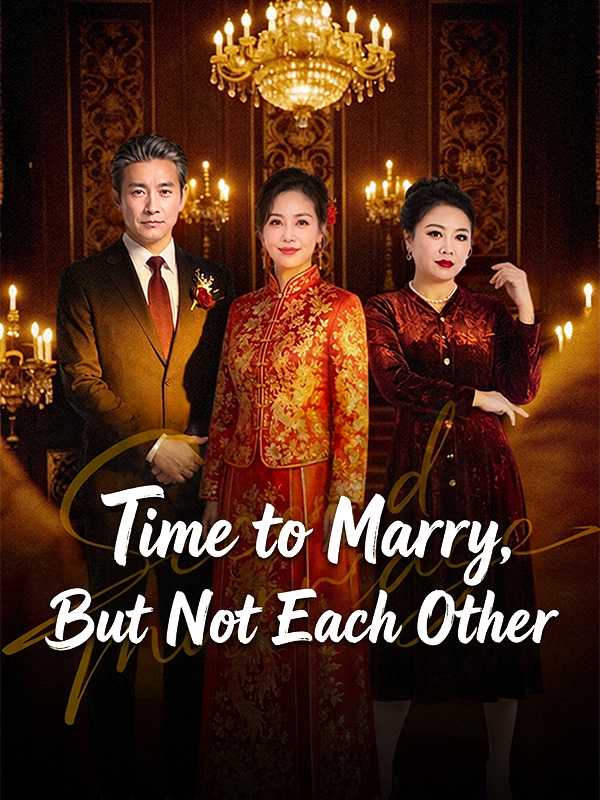 Time to Marry, But Not Each Other