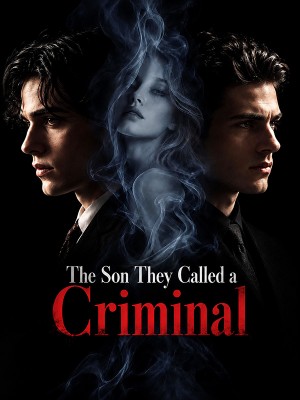 The Son They Called a Criminal