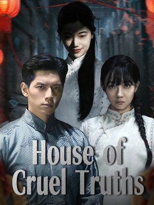 House of Cruel Truths