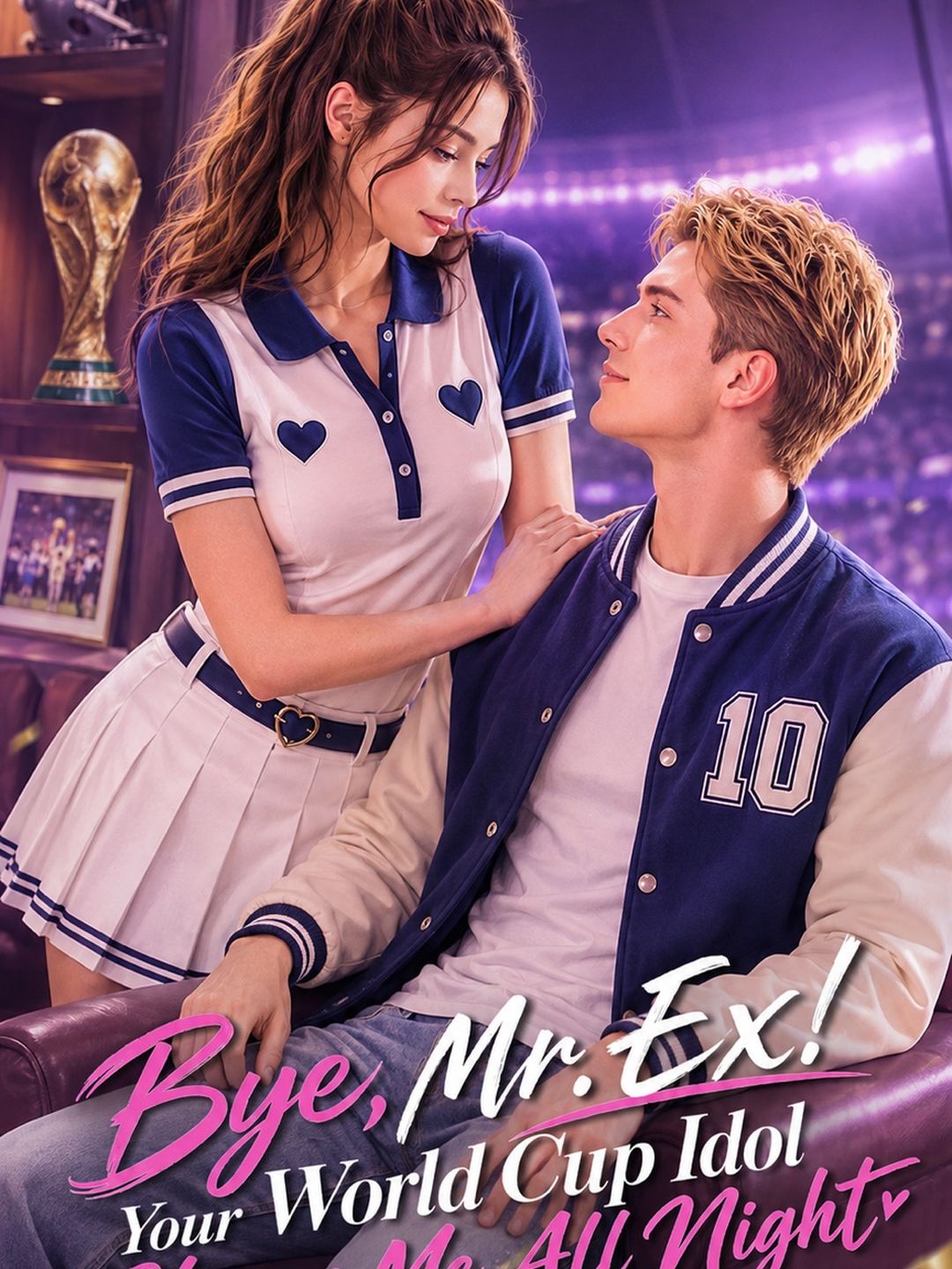 Bye, Mr. Ex! Your World Cup Idol Claims Me All Night