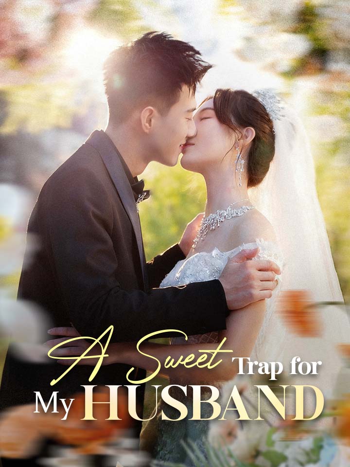 A Sweet Trap for My Husband