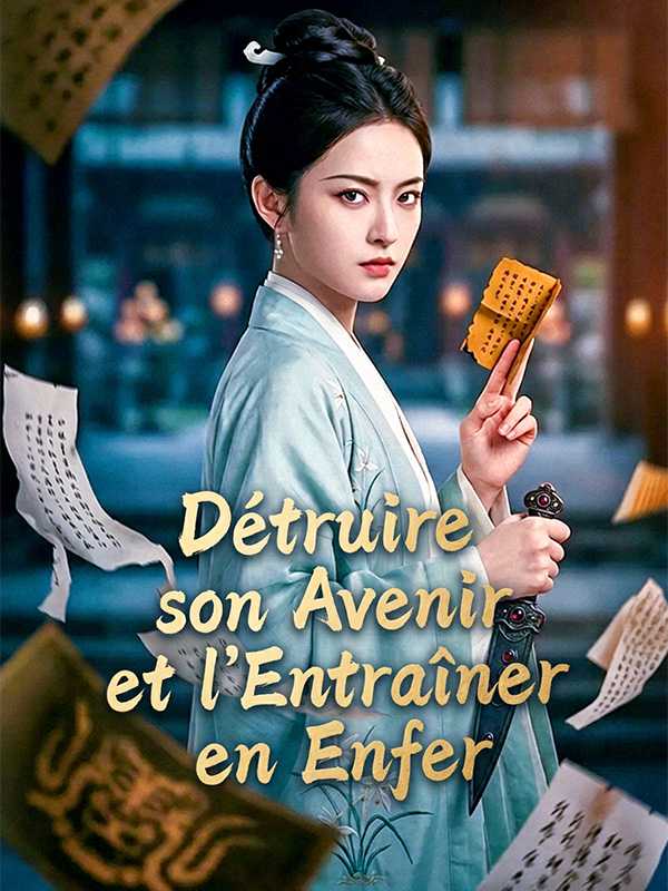 Détruire son Avenir et l'Entraîner en Enfer