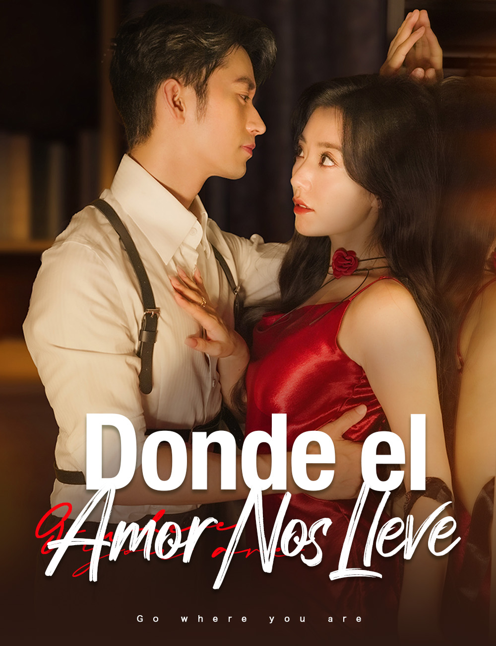 Donde el Amor Nos Lleve (2024)