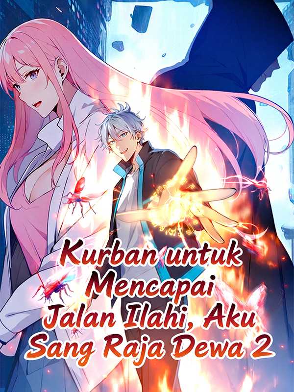 Kurban untuk Mencapai Jalan Ilahi, Aku Sang Raja Dewa 2