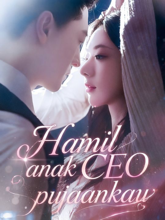 Hamil anak CEO pujaanku