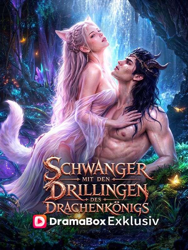 Schwanger mit den Drillingen des Drachenkönigs